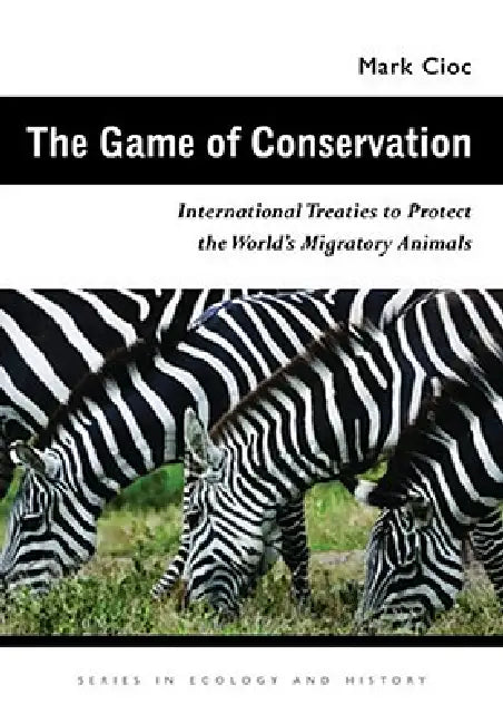 Buy The Game of Conservation (English, Mark Cioc) — BookShops.in