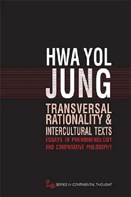 Buy Transversal Rationality and Intercultural Texts (English, Hwa Yol Jung) — BookShops.in