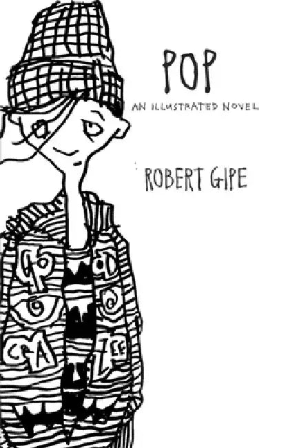 Buy Pop: An Illustrated Novel (English, Robert Gipe) — BookShops.in