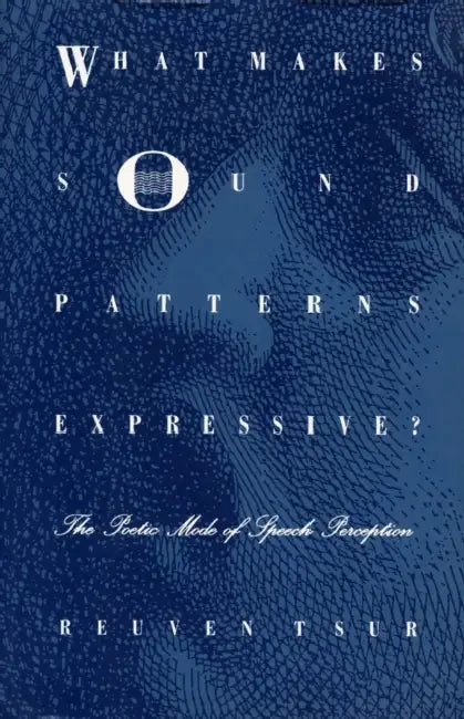 What Makes Sound Patterns Expressive? (English, Reuven Tsur)