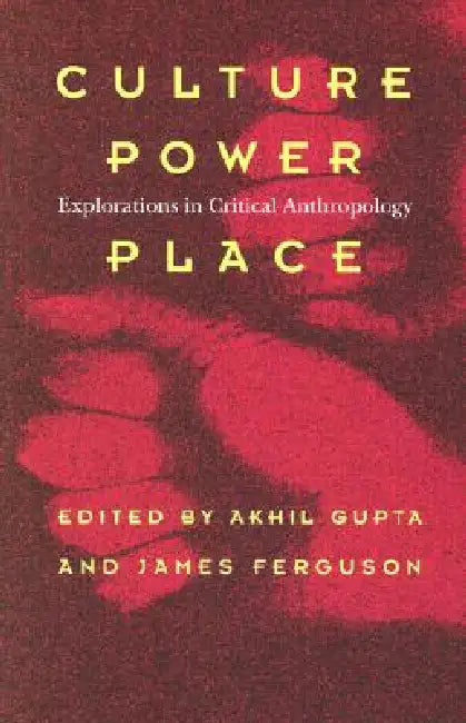 Buy Culture, Power, Place (English, Akhil Gupta | James Ferguson) — BookShops.in