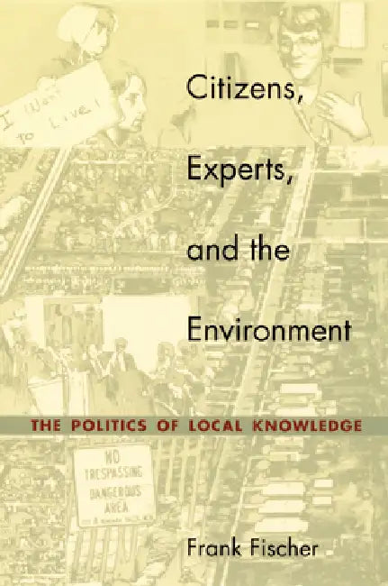Citizens, Experts, and the Environment (English, Frank Fischer)
