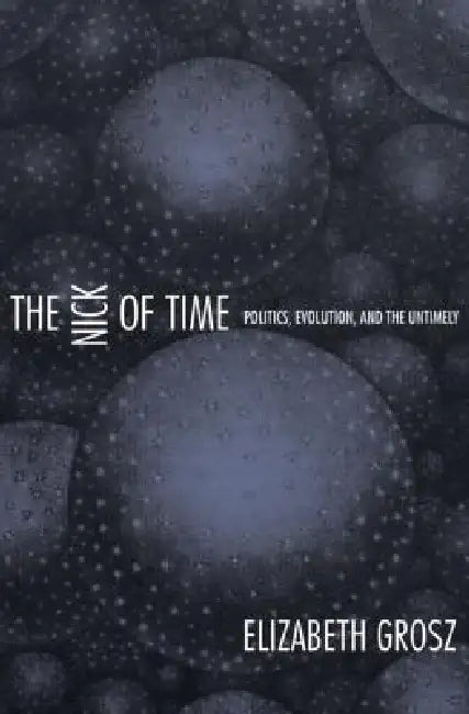 The Nick of Time (English, Elizabeth Grosz)