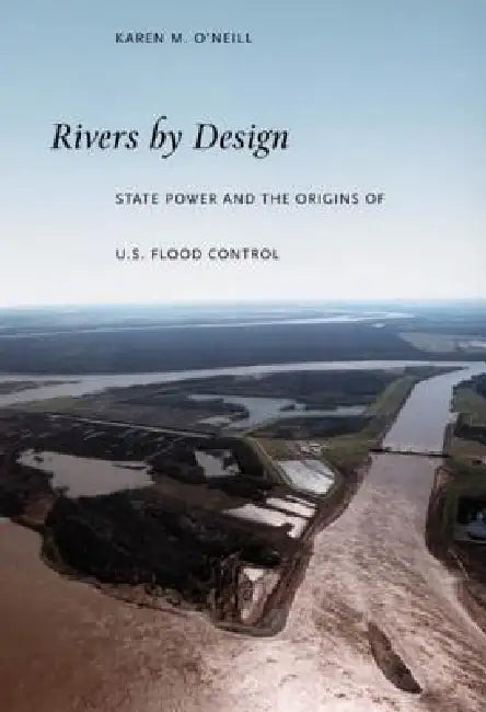 Buy Rivers by Design (English, Karen M. O'Neill) — BookShops.in