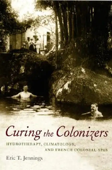 Buy Curing the Colonizers (English, Eric T. Jennings) — BookShops.in