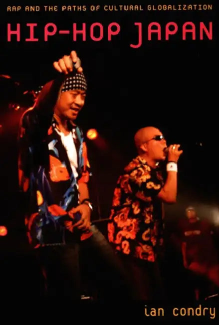 Hip-Hop Japan (English, Ian Condry)