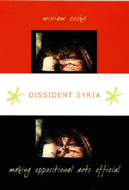 Buy Dissident Syria (English, Miriam Cooke) — BookShops.in