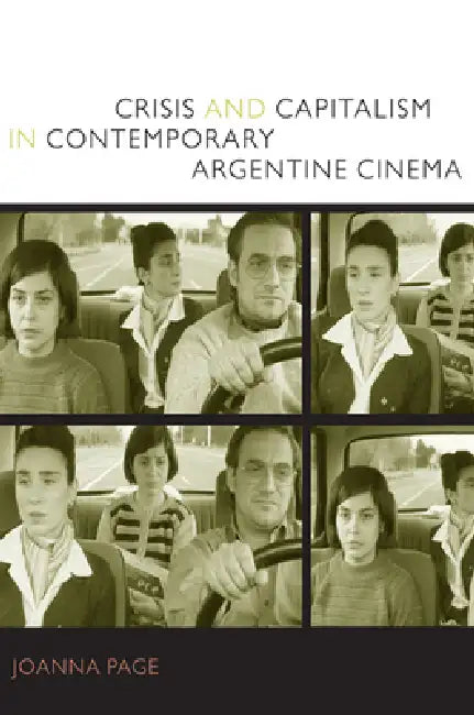 Crisis and Capitalism in Contemporary Argentine Cinema (English, Joanna Page)