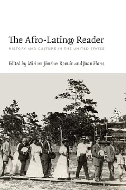 The Afro-Latin@ Reader (English, Miriam Jiménez Román | Juan Flores)