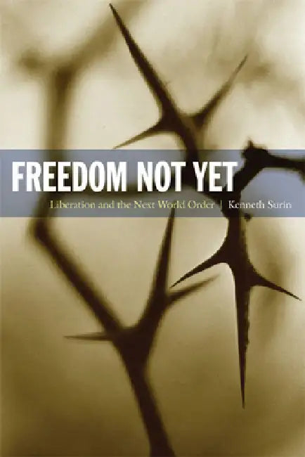 Freedom Not Yet (English, Kenneth Surin)