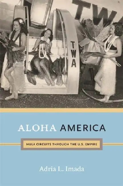 Aloha America (English, Adria L. Imada)