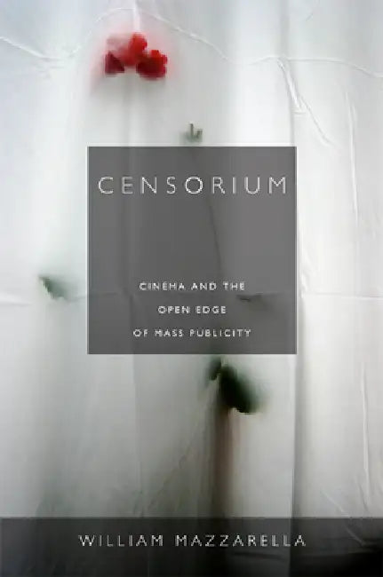 Buy Censorium (English, William Mazzarella) — BookShops.in