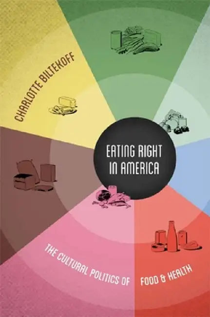 Buy Eating Right in America (English, Charlotte Biltekoff) — BookShops.in