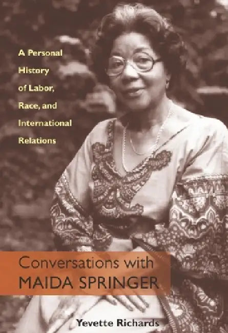 Conversations With Maida Springer: A Personal History of Labor, Race, and International Relations view 2