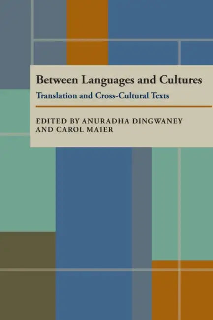 Buy Between Languages and Cultures (English, Anuradha Dingwaney Needham | Carol Maier) — BookShops.in