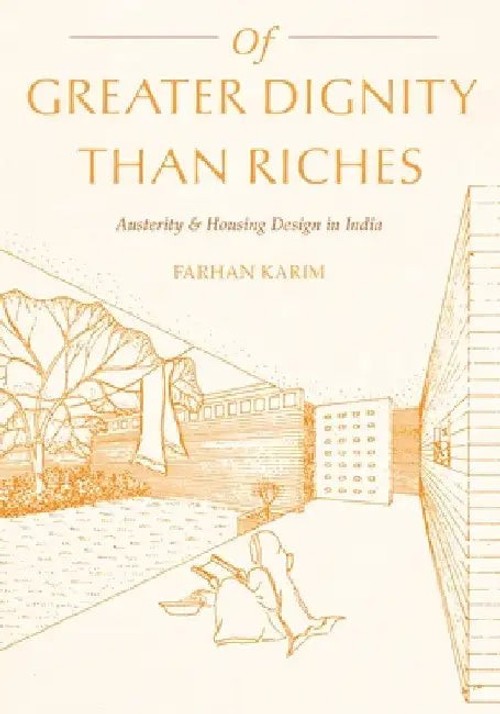 Of Greater Dignity Than Riches: Austerity & Housing Design in India view 2