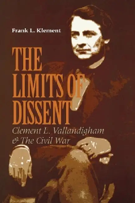 Buy The Limits of Dissent (English, Frank L. Klement) — BookShops.in