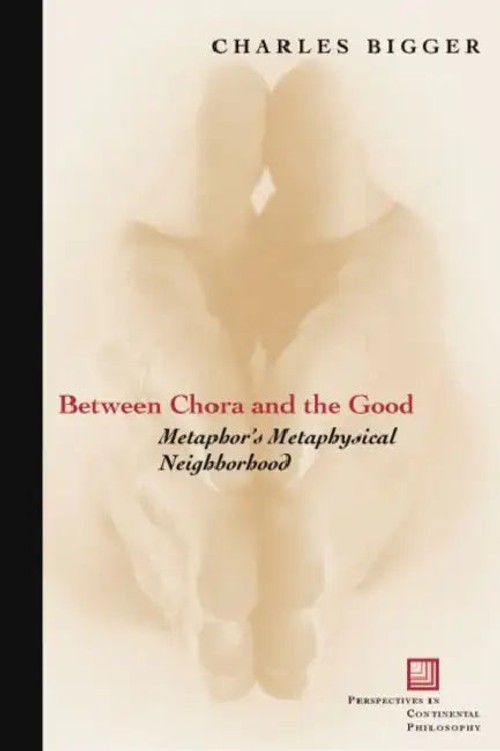 Between Chora And The Good by Charles P. Bigger – Fordham University Press view 2