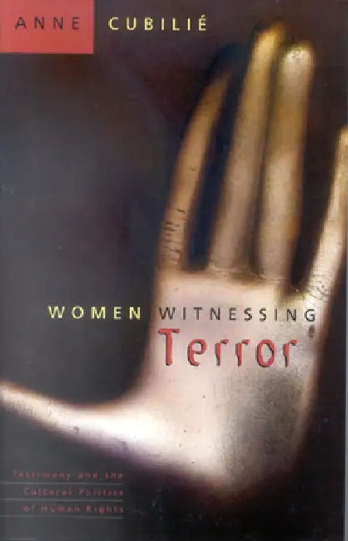 Women Witnessing Terror by Anne Cubilie – Feminist Human Rights Book view 2