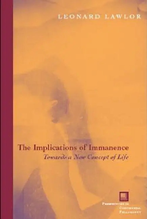 The Implications of Immanence by Leonard Lawlor – Fordham University Press view 2