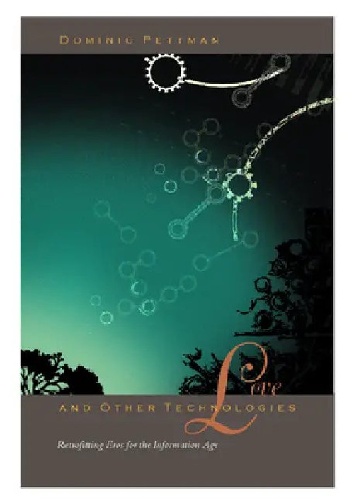 Love and Other Technologies by Dominic Pettman - Fordham University Press view 2