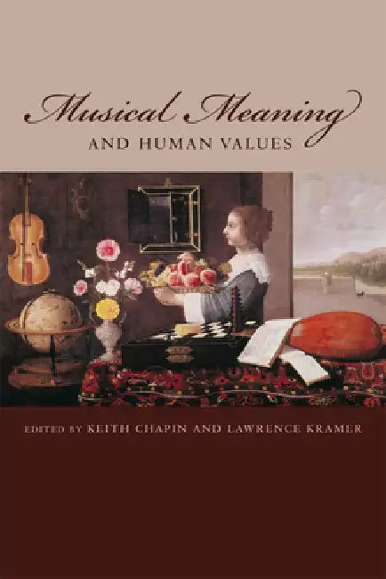 Musical Meaning and Human Values (English, Keith Chapin | Lawrence Kramer) view 2
