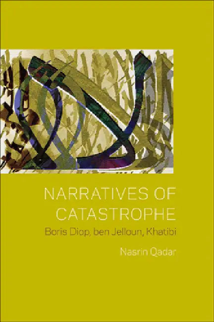 Narratives of Catastrophe (English, Nasrin Qader)