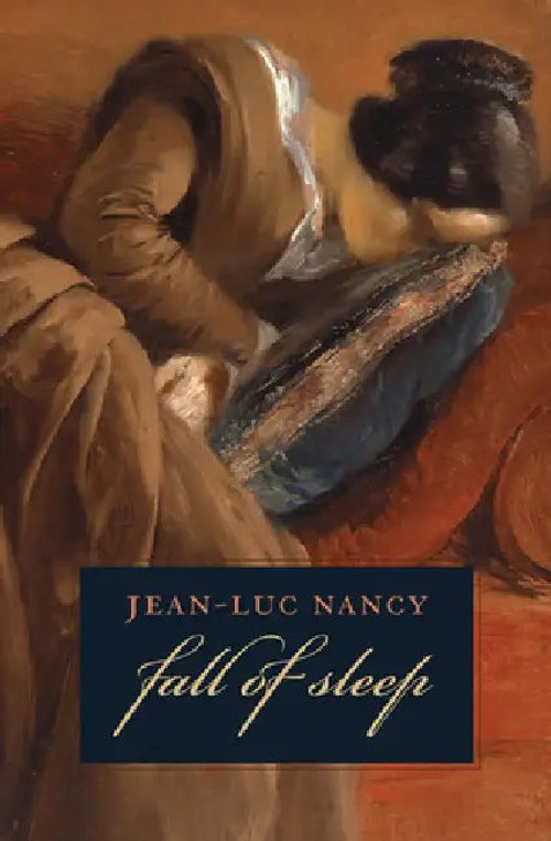 The Fall of Sleep – Jean-Luc Nancy view 5