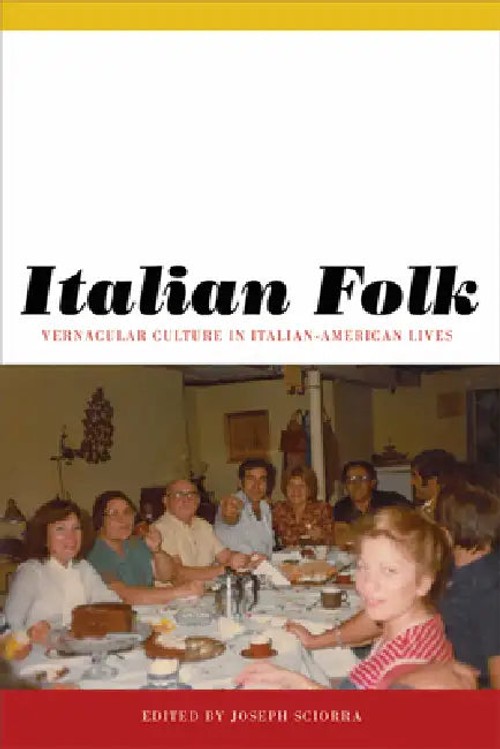 Italian Folk: Vernacular Culture in Italian-American Lives – Joseph Sciorra view 2