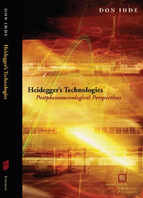 Heidegger's Technologies: Postphenomenological Perspectives by Don Ihde view 2