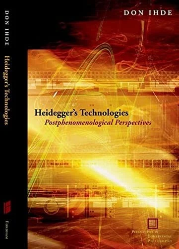 Buy Heidegger's Technologies (English, Don Ihde) — BookShops.in