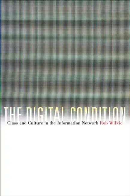 Buy The Digital Condition (English, Robert Wilkie) — BookShops.in