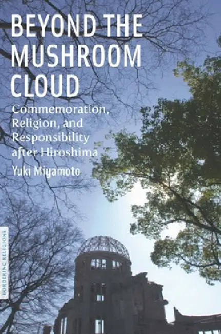 Beyond the Mushroom Cloud (English, Yuki Miyamoto)