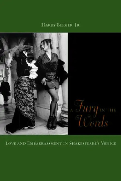 A Fury in the Words: Love and Embarrassment in Shakespeare's Venice by Harry Berger view 2