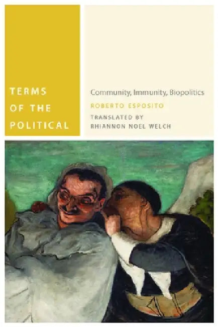 Buy Terms of the Political (English, Roberto Esposito | Rhiannon Noel Welch | Vanessa Lemm) — BookShops.in