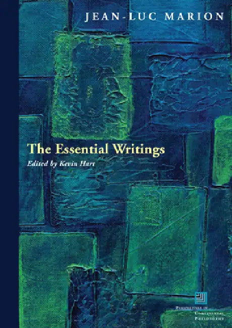 The Essential Writings | by Jean-Luc Marion | Kevin Hart | ‎ Fordham Univ Pr | ‎ English | ‎ 1st Edition view 2