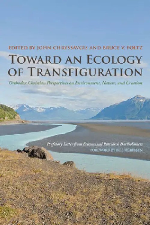 Toward an Ecology of Transfiguration: Orthodox Christian Perspectives on Environment view 2
