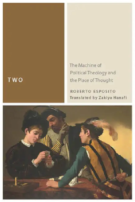 Buy Two: The Machine of Political Theology and the Place of Thought (English, Roberto Esposito | Zakiya Hanafi) — BookShops.in