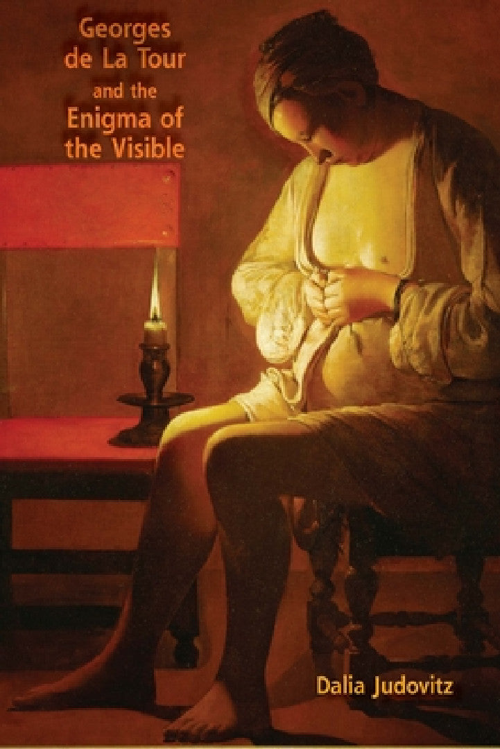 Buy Georges de la Tour and the Enigma of the Visible (English, Dalia Judovitz) — BookShops.in