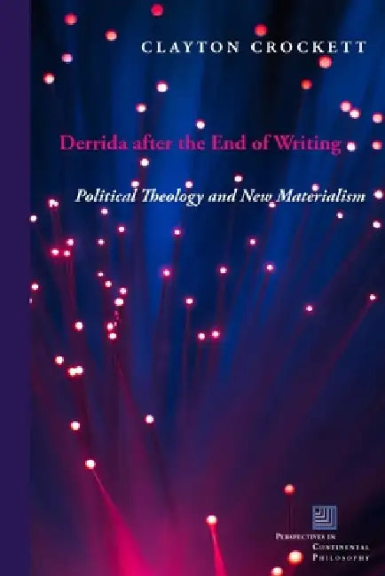 Derrida After the End of Writing (English, Clayton Crockett)