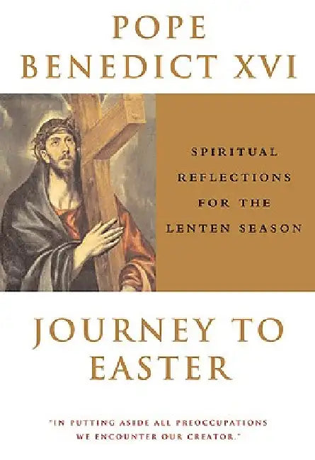 Buy Journey To Easter Spiritual Reflections for the Lenten Season (English, Pope XVI Benedict) — BookShops.in