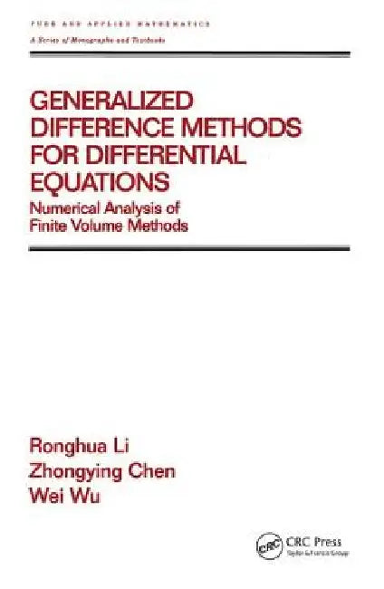 Generalized Difference Methods for Differential Equations: Numerical Analysis of Finite Volume Methods: 226 (Pure & Applied Mathematics) view 2