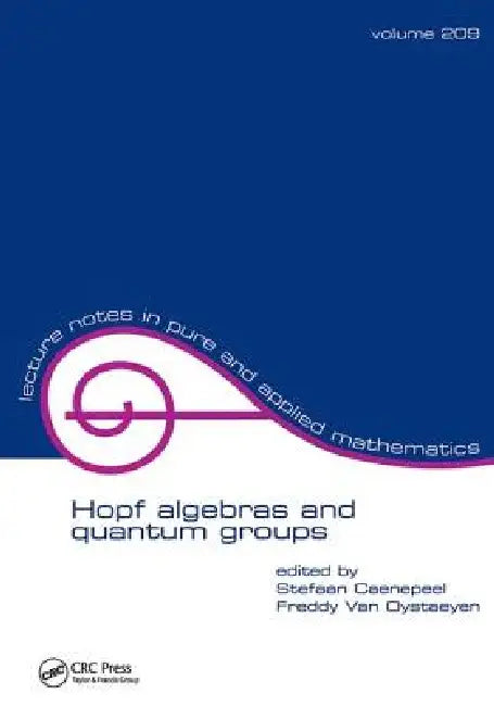 Hopf Algebras and Quantum Groups (English, Stefaan Caenepeel | Freddy Van Oystaeyen)