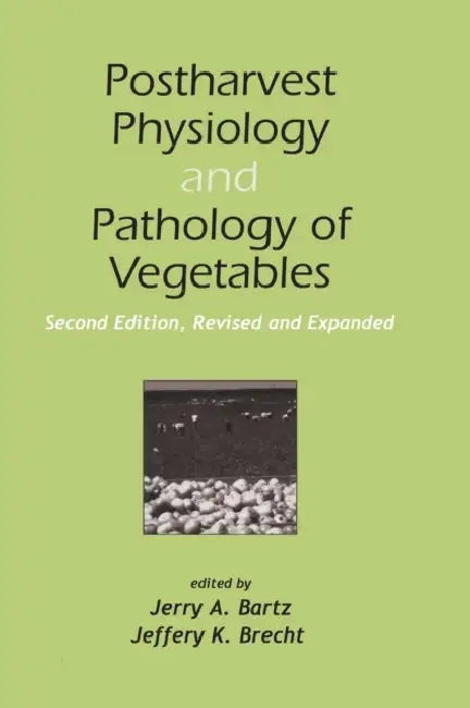Buy Postharvest Physiology and Pathology of Vegetables | by Jerry A. Bartz | Jeffrey K. Brecht | CRC Press | by Jerry A. Bartz | Jeffrey K. Brecht | CRC Press | by Jerry A. Bartz | Jeffrey K. Brecht | CRC Press | by Jerry A. Bartz | Jeffrey K. Brecht | CRC Press | by Jerry A. Bartz | Jeffrey K. Brecht | CRC Press | by Jerry A. Bartz | Jeffrey K. Brecht | CRC Press | by Jerry A. Bartz | Jeffrey K. Brecht | CRC Press | by Jerry A. Bartz | Jeffrey K. Brecht | CRC Press | by Jerry A. Bartz | Jeffrey K.  — BookShops.in