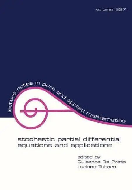 Stochastic Partial Differential Equations and Applications: 227 (LECTURE NOTES IN PURE AND APPLIED MATHEMATICS) view 4