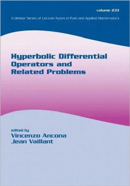 Hyperbolic Differential Operators and Related Problems (English, Vincenzo Ancona | Jean Vaillant)