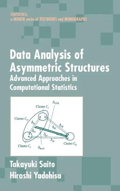 Data Analysis of Asymmetric Structures: Advanced Approaches in Computational Statistics view 2