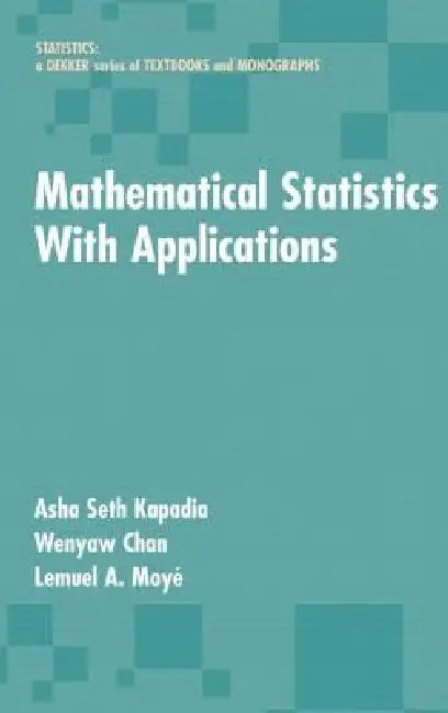 Buy Mathematical Statistics with Applications | by Asha Seth Kapadia | Wenyaw Chan | Lemuel A. Moyé | CRC Press | by Asha Seth Kapadia | Wenyaw Chan | Lemuel A. Moyé | CRC Press | by Asha Seth Kapadia | Wenyaw Chan | Lemuel A. Moyé | CRC Press | by Asha Seth Kapadia | Wenyaw Chan | Lemuel A. Moyé | CRC Press | by Asha Seth Kapadia | Wenyaw Chan | Lemuel A. Moyé | CRC Press | by Asha Seth Kapadia | Wenyaw Chan | Lemuel A. Moyé | CRC Press | by Asha Seth Kapadia | Wenyaw Chan | Lemuel A. Moyé | CRC Pr — BookShops.in