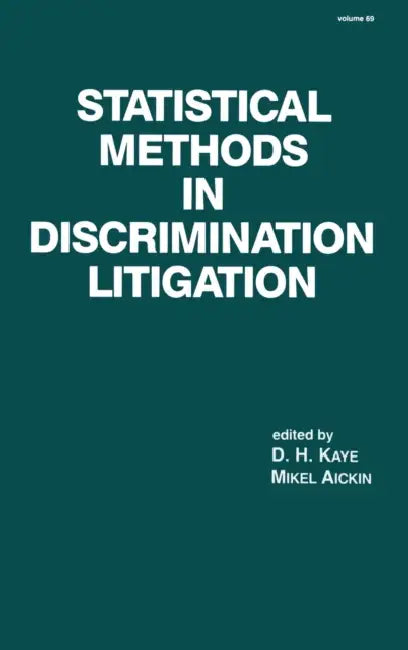 Statistical Methods in Discrimination Litigation (English, D. H. Kaye | Mickel Aickin)