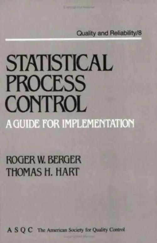 Statistical Process Control: A Guide for Implementation – Berger Roger W. | CRC Press view 2